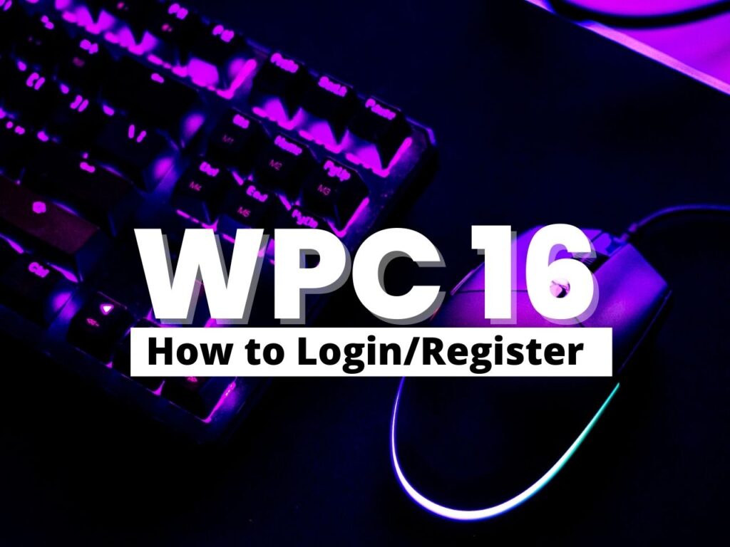 How to Register For WPC16?